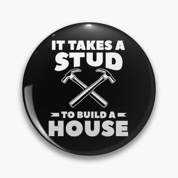 Item preview, It Takes A Stud To Build A House Construction Pun designed and sold by LandonCarpenter.
