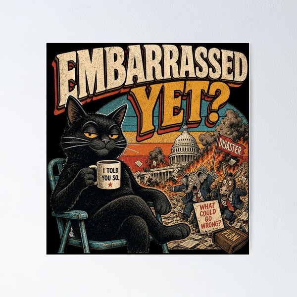 Item preview, Embarrassed Yet? Smug Black Cat – Sarcastic Political Humor designed and sold by The People’s Punchline.