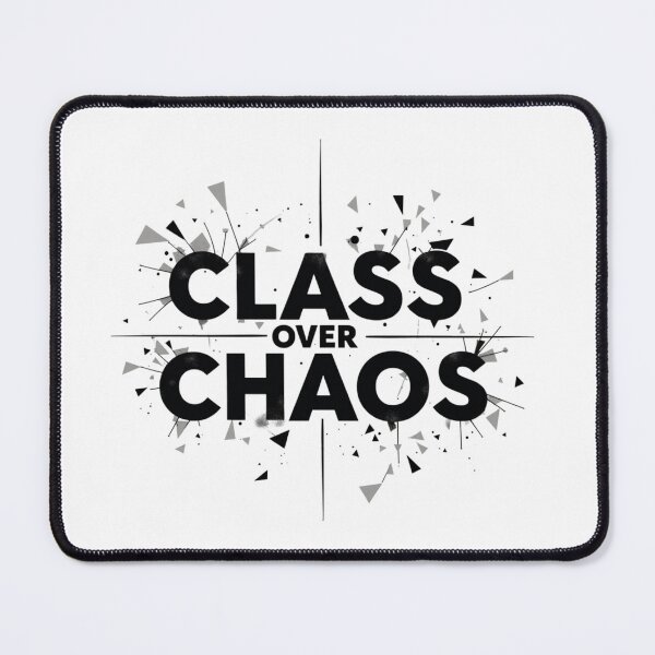 Item preview, Class Over Chaos. Bold Minimalist Quote Typography designed and sold by Aarvya Fashion Club ( A.F.C ).