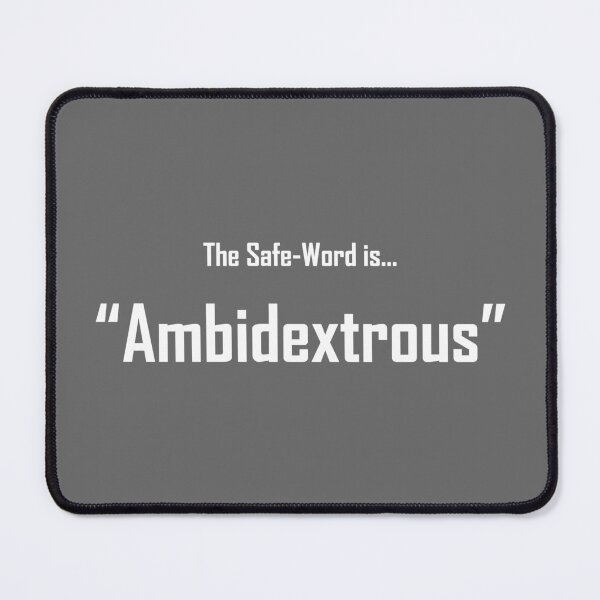 Item preview, Safe Words "Ambidextrous" - White Lettering designed and sold by cousinbessie.