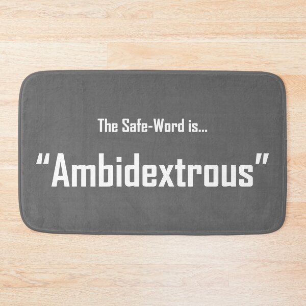 Item preview, Safe Words "Ambidextrous" - White Lettering designed and sold by cousinbessie.