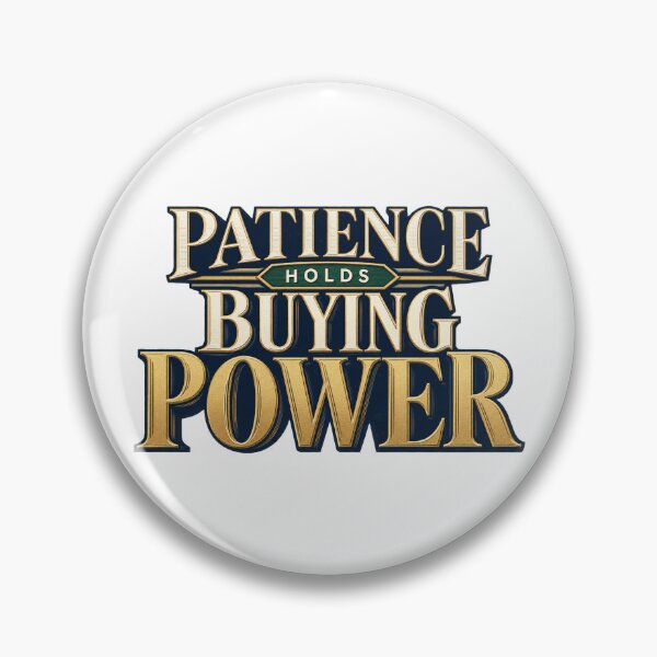 Item preview, Patience Holds Buying Power – Trading Mindset designed and sold by VolatilityEdge.