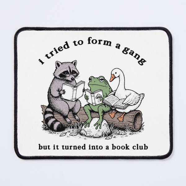 Item preview, I Tried to Form a Gang But It Turned Into a Book Club designed and sold by surgedesigns.