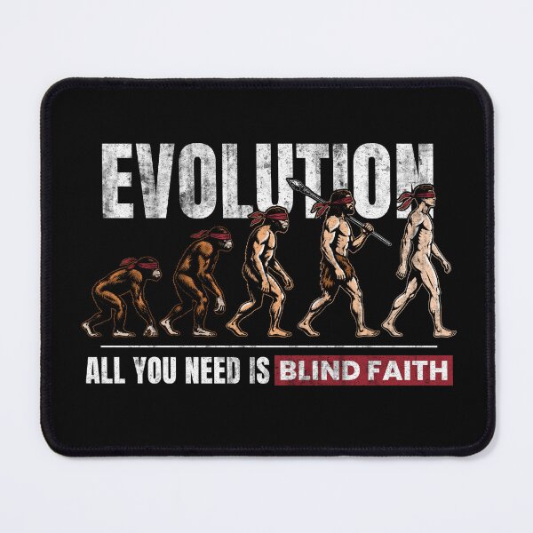 Item preview, Evolution: All You Is Need Blind Faith designed and sold by WR Design.