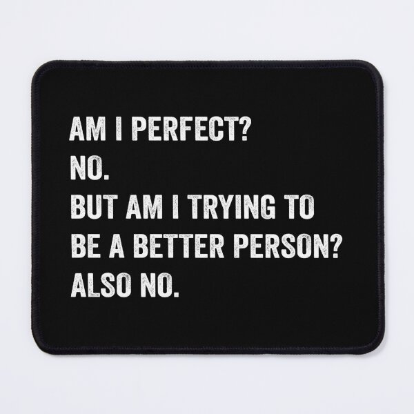 Item preview, Am I Perfect No Funny Sarcastic designed and sold by aponwao.