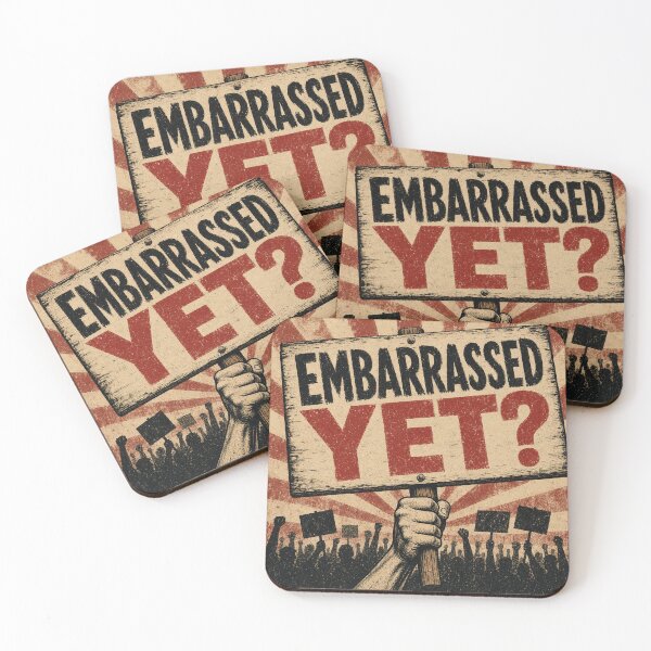 Item preview, Embarrassed Yet, Protest sign, Political Satire designed and sold by The People’s Punchline.