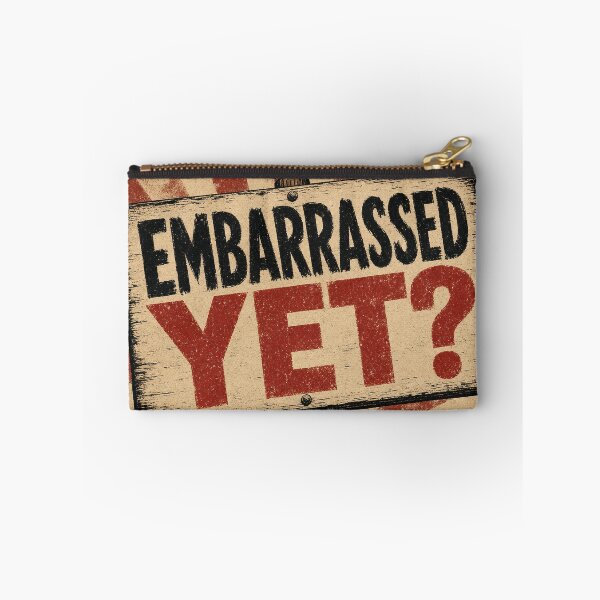 Item preview, Embarrassed Yet, Protest sign, Political Satire designed and sold by The People’s Punchline.