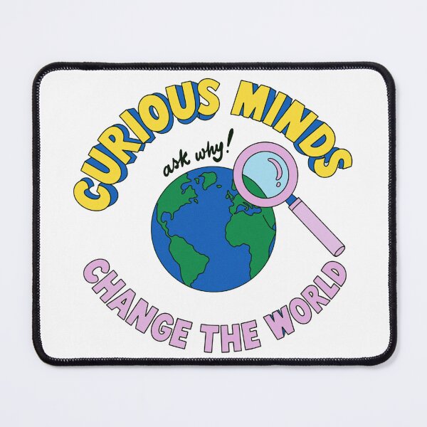 Item preview, Curious Minds Change The World designed and sold by GrooveAndGlow.