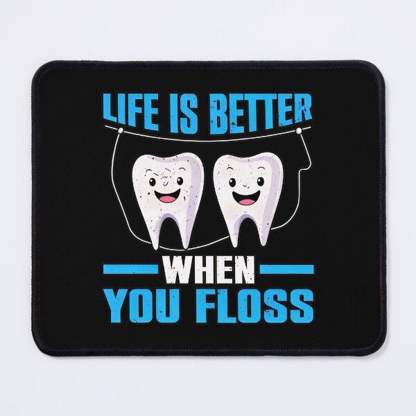 Item preview, Life Is Better When You Floss Teeth Dental Humor designed and sold by JasminWoodward.