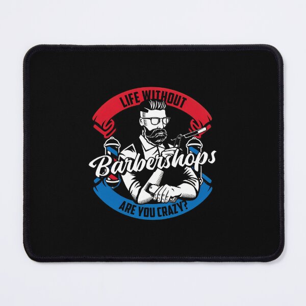 Item preview, Life Without Barbershops Are You Crazy Barber Design designed and sold by SantinoRasmu.