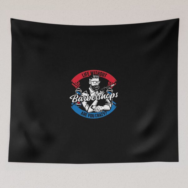 Item preview, Life Without Barbershops Are You Crazy Barber Design designed and sold by SantinoRasmu.