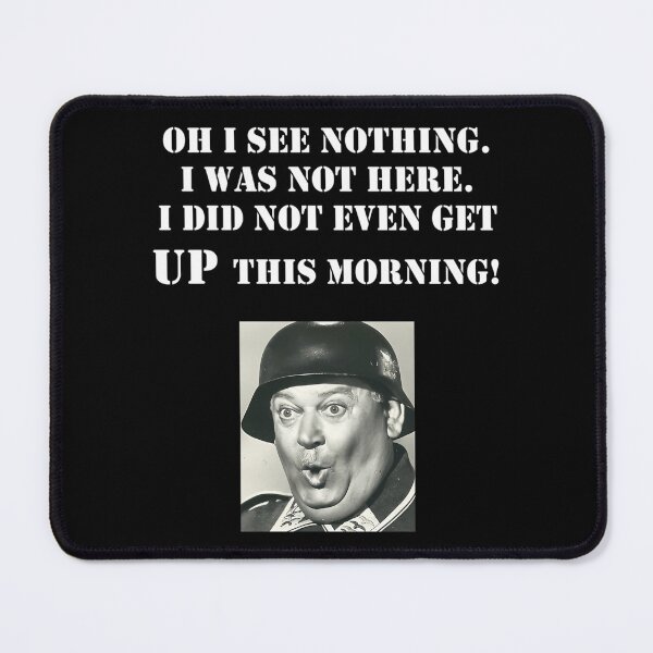 Item preview, 556 Sgt Schultz Hogans Heroes Sergeant Comedy Tv American German Quote Funny Hot Trend designed and sold by AllysonAbraham.