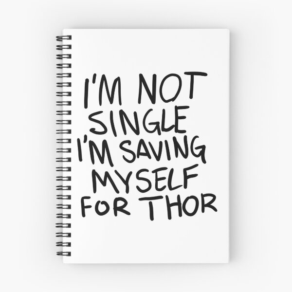 Item preview, Original I'M Not Single I'M Saving Myself For Thor (Zombies Quote Happy Hogan) White designed and sold by AllysonAbraham.