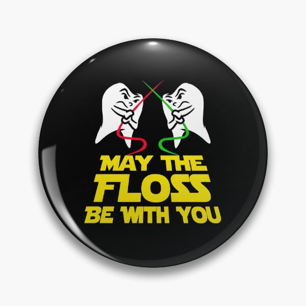 Item preview, May The Floss Be With You Dental Hygiene Pun designed and sold by MakhiFriedman.