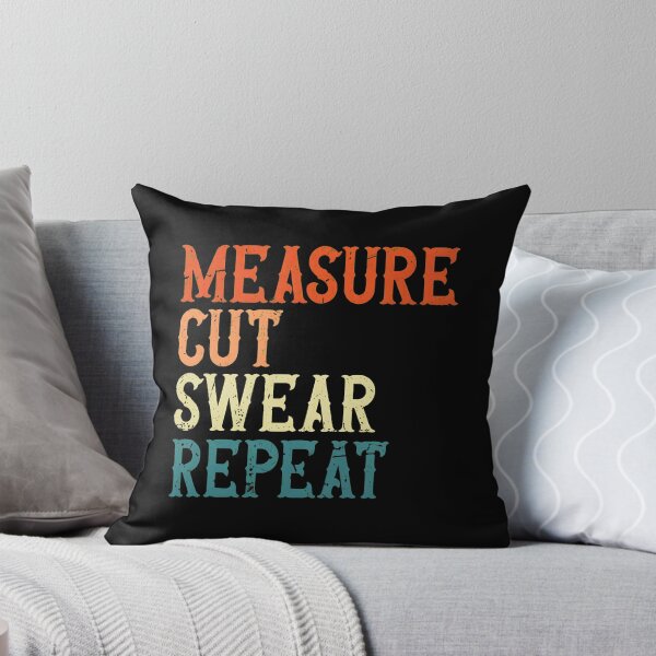 Item preview, Measure Cut Swear Repeat Retro Vintage Saying Woodworker designed and sold by AnnieBrid.