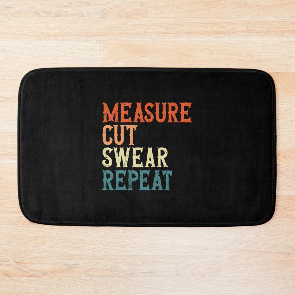 Item preview, Measure Cut Swear Repeat Retro Vintage Saying Woodworker designed and sold by AnnieBrid.