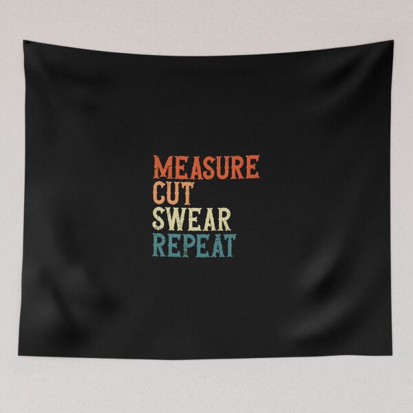 Item preview, Measure Cut Swear Repeat Retro Vintage Saying Woodworker designed and sold by AnnieBrid.