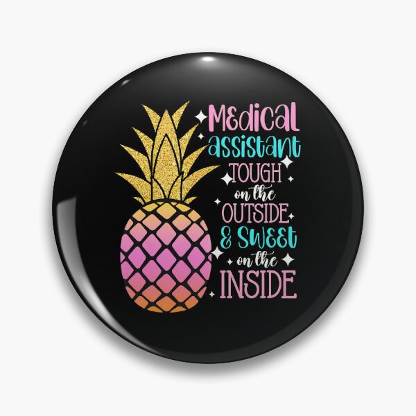 Item preview, Medical Assistant Pineapple Tough Outside Sweet Inside designed and sold by MakhiFriedman.