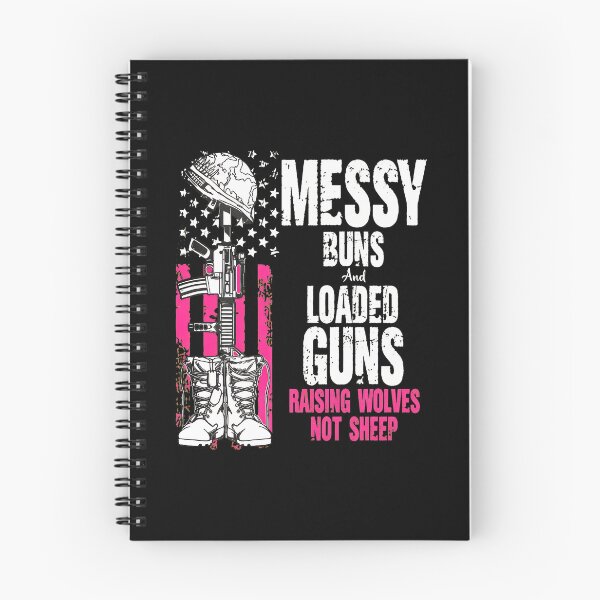 Item preview, Messy Buns Loaded Guns Raising Wolves Not Sheep designed and sold by AnnieBrid.