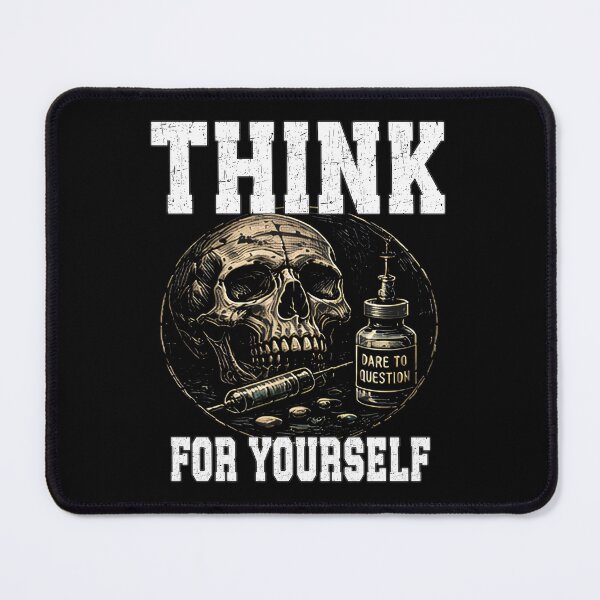 Item preview, Think For Yourself Dare To Question Skull Syringe conspiracy theory  designed and sold by Jt41.