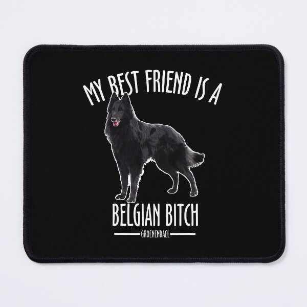 Item preview, My Best Friend Belgian Groenendael Dog Owner Humor designed and sold by MakhiFriedman.