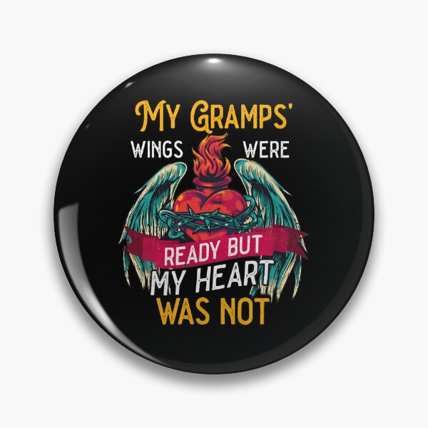 Item preview, My Gramps Wings Were Ready But My Heart Was Not Design designed and sold by MakhiFriedman.