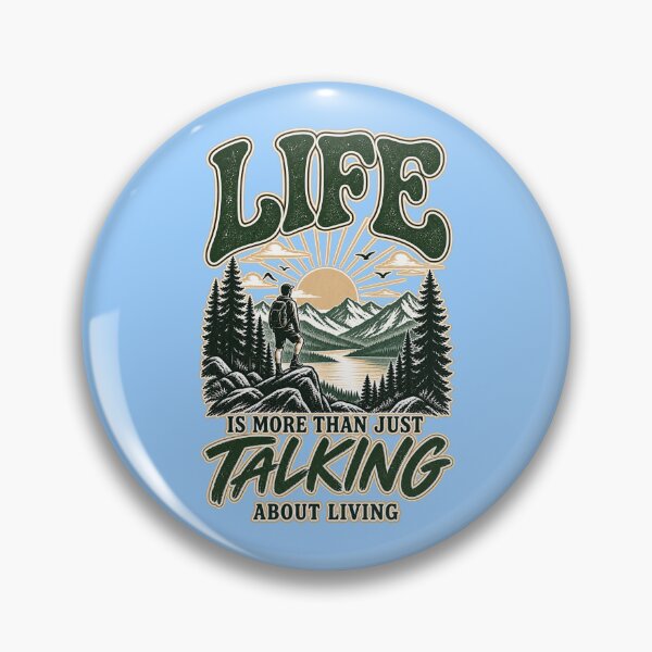 Item preview, Life Is More Than Just Talking About Living – Hiking Adventure Quote designed and sold by RaulWeirdAndFun.