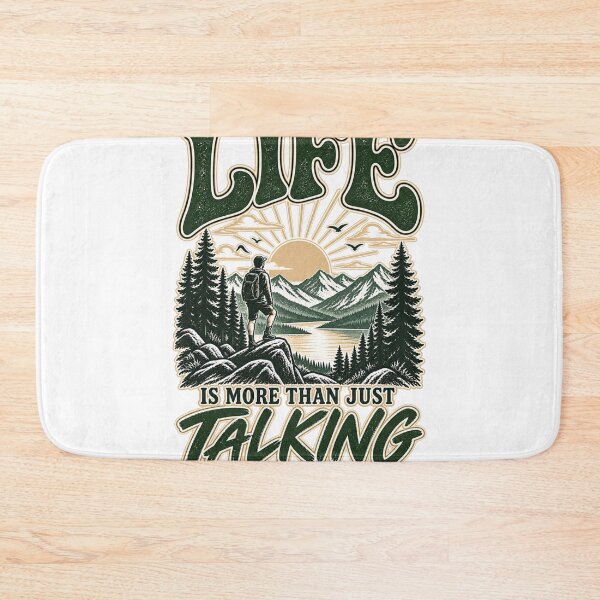 Item preview, Life Is More Than Just Talking About Living – Hiking Adventure Quote designed and sold by RaulWeirdAndFun.