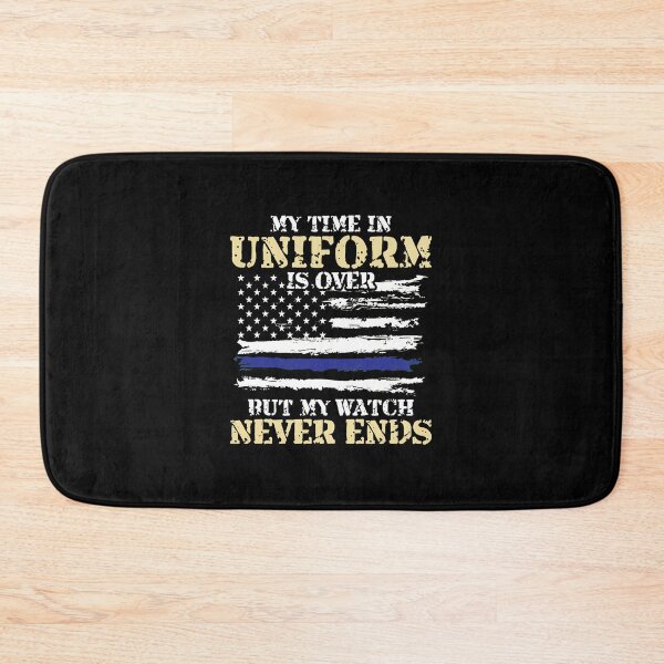 Item preview, My Time In Uniform Is Over But My Watch Never Ends designed and sold by AnnieBrid.