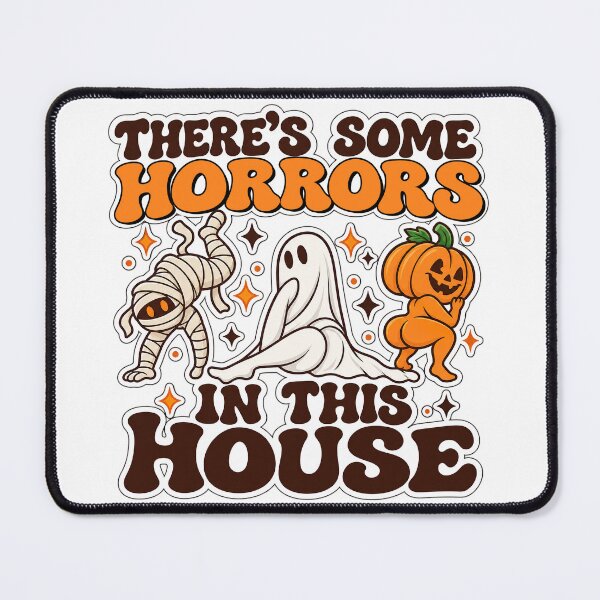 Item preview, Inappropriate Halloween, There's Some Horrors In This House Funny Halloween Horror designed and sold by graphic-genie.