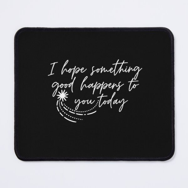 Item preview, I hope something good happens to you today designed and sold by Zosef-artist.