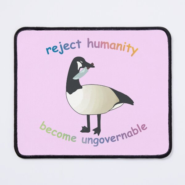 Item preview, Reject Humanity Become Ungovernable Goose designed and sold by erodimsk.