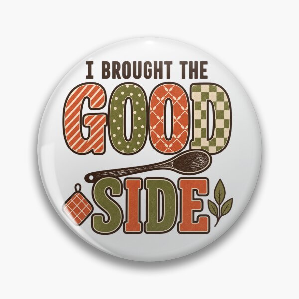 Item preview, I Brought the Good Side, Thanksgiving Potluck Shirt designed and sold by PhylonBoxx.