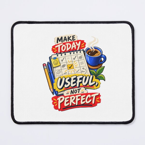 Item preview, Make Today Useful Not Perfect designed and sold by Mosslume Studio.