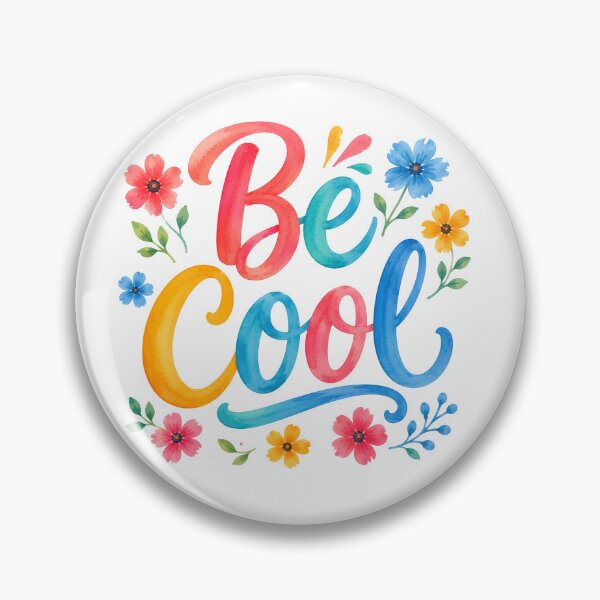 Item preview, Be Cool designed and sold by nimmitrends.