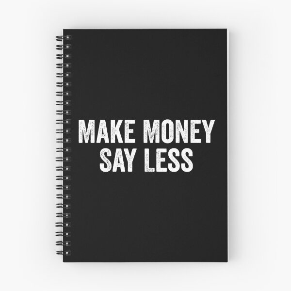 Item preview, Make Money Say Less - Funny Motivational Saying designed and sold by xelkaiory.