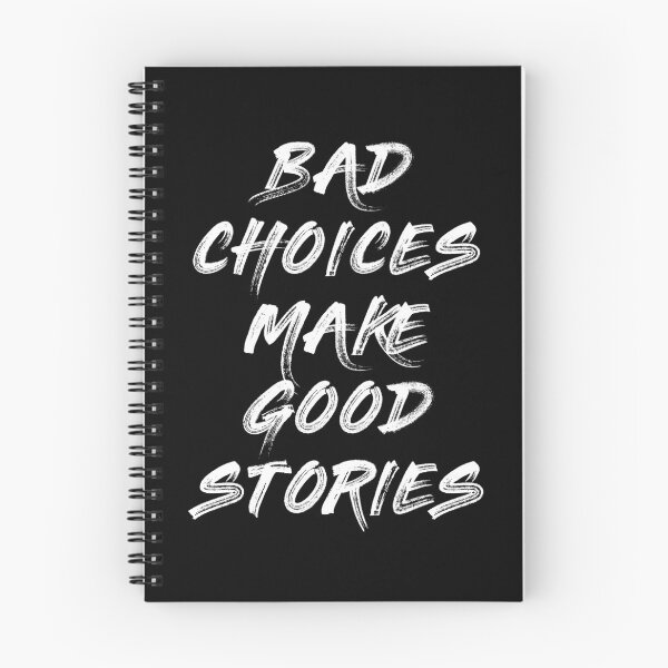 Item preview, BAD CHOICES MAKE GOOD STORIES designed and sold by kailukask.