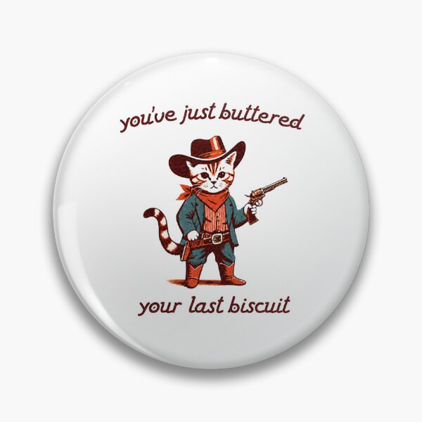 Item preview, You’ve Just Buttered Your Last Biscuit – Funny Cowboy Cat designed and sold by IronLazarus.