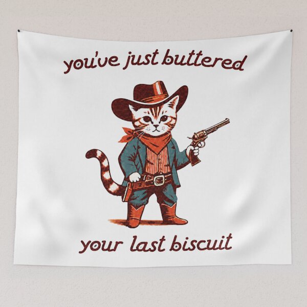 Item preview, You’ve Just Buttered Your Last Biscuit – Funny Cowboy Cat designed and sold by IronLazarus.