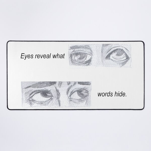 Item preview, Eyes reveal what words hide Artwork designed and sold by dadadoodles.