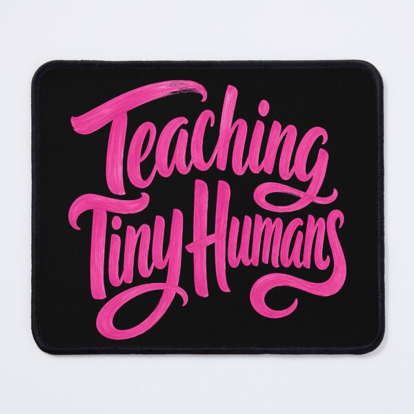 Item preview, Teaching Tiny Humans - Cute Pink Teacher Quote designed and sold by Graphic Vibe Designs.