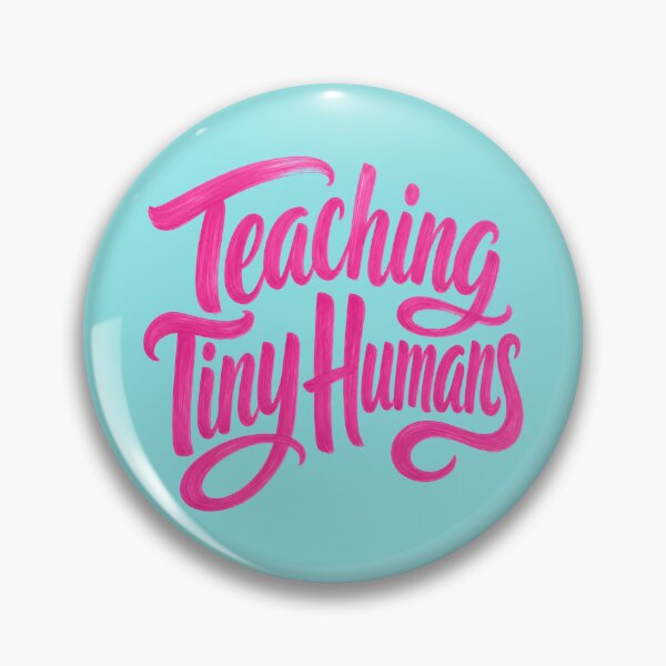 Item preview, Teaching Tiny Humans - Cute Pink Teacher Quote designed and sold by Graphic Vibe Designs.