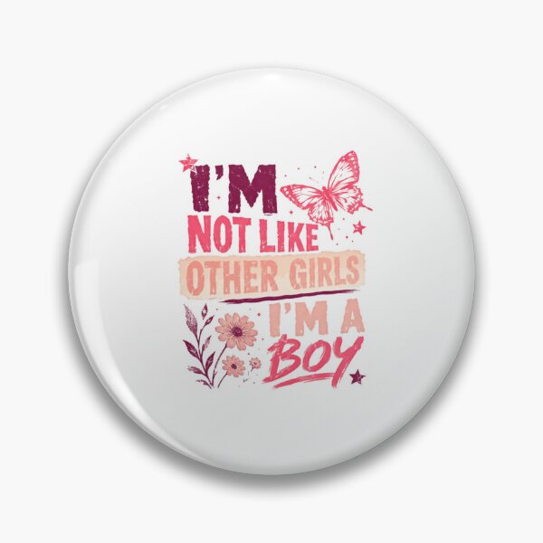 Item preview, I'm Not Like Other Girls I'm A Boy Transgender Boy Trans Man Gender Identity designed and sold by HumansStuck12.