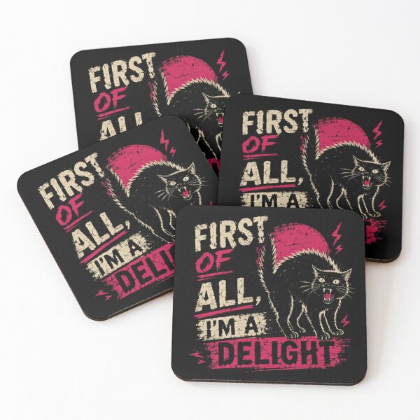 Item preview, First Of All, I'm A Delight Sarcastic Cat Humor designed and sold by SkeletonsDanger.