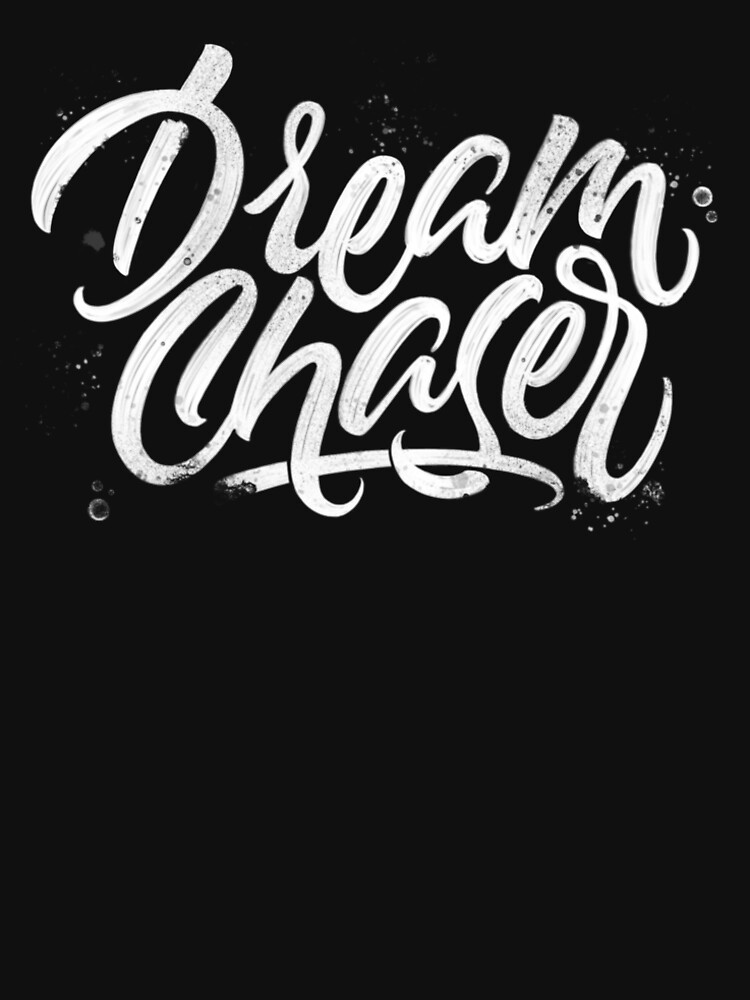 Dreamchaser | Calligraphy by OliAlbrecht
