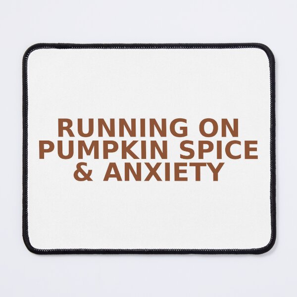 Item preview, Running on Pumpkin Spice & Anxiety - Funny Fall designed and sold by cozycrowstudio.