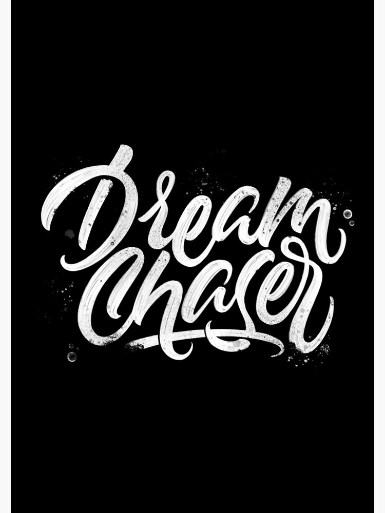 Dreamchaser | Calligraphy by OliAlbrecht