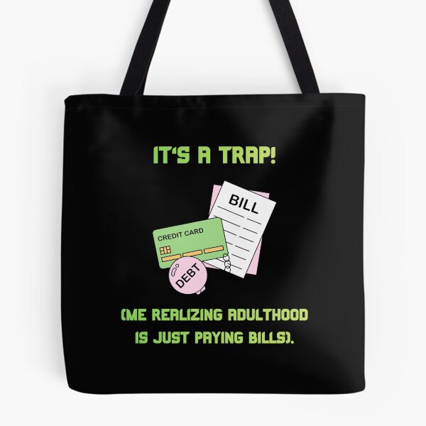 Item preview, Its A Trap Adulthood Bills Funny Sci Fi Parody designed and sold by Mircea786.