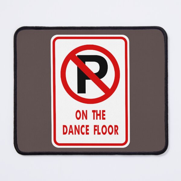 Item preview, No Parking on the Dance Floor designed and sold by Karate Octopus.