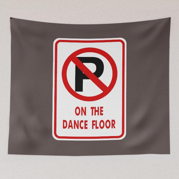 Item preview, No Parking on the Dance Floor designed and sold by Karate Octopus.